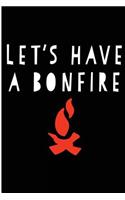 Lets Have a Bonfire: Blank Lined Journal - Journals for Camping, Camping Life