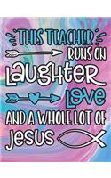 Teacher Runs on Jesus: 100 Page Double Sided Composition Notebook College Ruled - Great Back to School Gift for Favorite Christian Teacher - Beautiful Teal & White Font wi