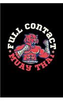 Full Contact Muay Thai: 6x9 Lined Journal / Notebook Perfect for Martial Art Fan Especially Muay Thai from Thailand
