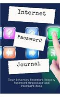 Internet Password Journal: Your Internet Password Keeper, Password Organizer and Password Book