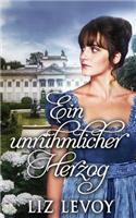 Ein unrühmlicher Herzog: Ein Regency-Roman