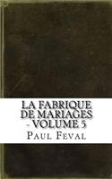 La Fabrique de Mariages - Volume 5