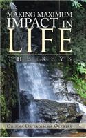 Making Maximum Impact in Life: The Keys