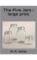 The Five Jars: Large Print