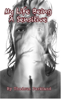 My Life Being a Sensitive