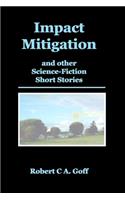Impact Mitigation and other Science-Fiction Short Stories