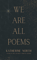 We Are All Poems