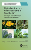 Phytochemicals and Medicinal Plants in Food Design