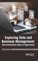 Exploring Data and Business Management: How Information Helps in Supervision