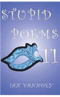 Stupid Poems 11