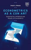 Econometrics as a Con Art
