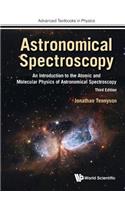 Astronomical Spectroscopy: An Introduction To The Atomic And Molecular Physics Of Astronomical Spectroscopy (Third Edition)