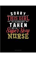 Sorry This Girl Is Already Taken by a Super Sexy Nurse