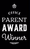 Office Parent Award Winner: 110-Page Blank Journal Funny Office Award Great for Coworker, Boss, Manager, Employee Gag Gift Idea