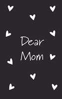 Dear Mom