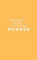 The Strength of the Team Is Each Individual Member: Blank Ruled Notebook and Funny Office Journal Entries Manager or Co-Worker Writing Pad Great Gift Notebook