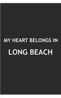 My Heart Belongs in Long Beach: A 6x9 Inch Matte Softcover Journal Notebook with 120 Blank Lined Pages and a Positive Hometown or Travel Cover Slogan