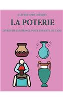 Livres de coloriage pour enfants de 2 ans (La poterie ): Ce livre de coloriage de 40 pages dispose de lignes très épaisses pour réduire la frustration et pour améliorer la confiance. Ce livre aidera les tr