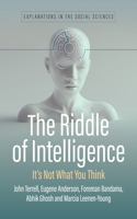 Riddle of Intelligence: It's Not What You Think