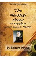 Marshall Story, A Biography of General George C. Marshall
