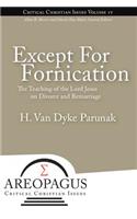 Except for Fornication: The Teaching of the Lord Jesus on Divorce and Remarriage