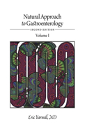 Natural Approach to Gastroenterology Volume I