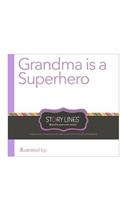 Grandma Is a Superhero: (Story Lines: Illustrate-Your-Own Books)