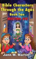 Bible Characters Through the Ages Book Two: Meeting Eve