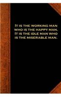 Ben Franklin Quote Journal Working Man Happy Vintage Style: (Notebook, Diary, Blank Book)(Famous Quotes Journals Notebooks Diaries)