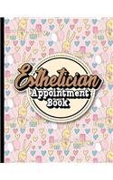 Esthetician Appointment Book: 4 Columns Appointment At A Glance, Appointment Reminder, Daily Appointment Notebook, Cute Birthday Cover