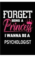 Forget Being a Princess I Wanna Be a Psychologist