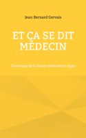 Et ça se dit médecin