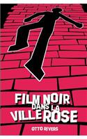 Film Noir dans la Ville Rose