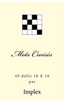 Mots croises: 49 Defis 10 X 10
