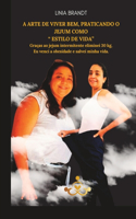 A Arte de Viver Bem, Praticando O Jejum Como 