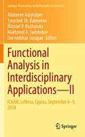 Functional Analysis in Interdisciplinary Applications--II