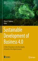 Sustainable Development of Business 4.0: A Path of Transition to the New Quality of Growth of the Digital Economy(Advances in Science, Technology & Innovation)