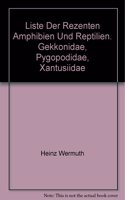 Liste Der Rezenten Amphibien Und Reptilien. Gekkonidae, Pygopodidae, Xantusiidae