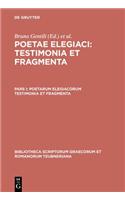 Poetarum Elegiacorum Testimonia Et Fragmenta: (1701 Bibliotheca Scriptorum Graecorum Et Romanorum Teubneriana)