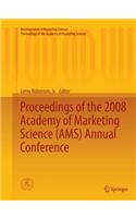 Proceedings of the 2008 Academy of Marketing Science (Ams) Annual Conference