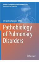 Pathobiology of Pulmonary Disorders