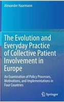 Evolution and Everyday Practice of Collective Patient Involvement in Europe