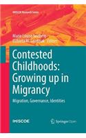 Contested Childhoods: Growing Up in Migrancy