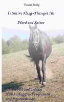 Intuitive Klang-Therapie für Pferd und Reiter