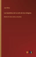 Los bandidos de la corte de los milagros