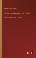 OEuvres complètes d'Augustin Cauchy