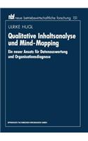 Qualitative Inhaltsanalyse Und Mind-Mapping: Ein Neuer Ansatz Für Datenauswertung Und Organisationsdiagnose