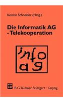 Die Informatik AG -- Telekooperation