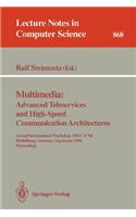 Multimedia: Advanced Teleservices and High-Speed Communication Architectures: Second International Workshop, Iwaca '94, Heidelberg, Germany, September 26-28, 1994. Proceedings