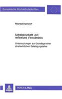 Urheberschaft Und Reflexives Verstaendnis: Untersuchungen Zur Grundlage Einer Strafrechtlichen Beteiligungslehre